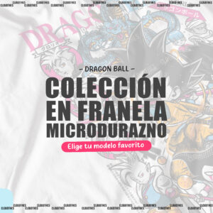 ⭐  DRAGON BALL | COLECCION FRANELA MICRODURAZNO