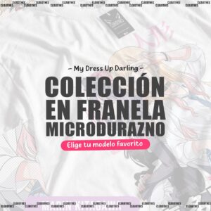 ⭐  MY DRESS UP DARLING - COLECCION FRANELA MICRODURAZNO